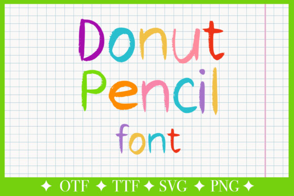 Donut Pencil: The Hand-Drawn Font That Brings Playful Energy to Your Designs