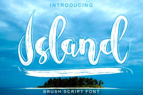 Island: A Trendy Brushed Handwritten Font