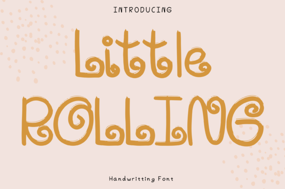 Little Rolling: Mastering the Art of Whimsical Handwritten Typography