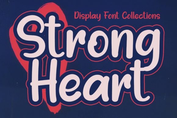 Strong Heart: Elevating Design with a Paint-Brushed Display Font